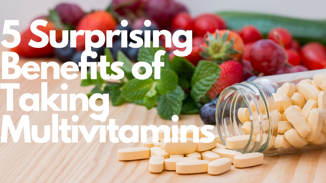 5 Surprising Benefits of Taking Multivitamins